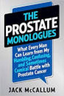 The Prostate Monologues The Prostate Monologues