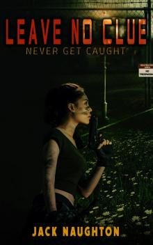 LEAVE NO CLUE: Never Get Caught