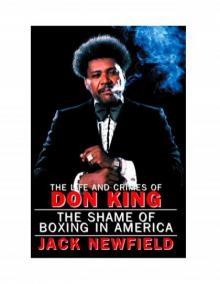 The Life and Crimes of Don King: The Shame of Boxing in America