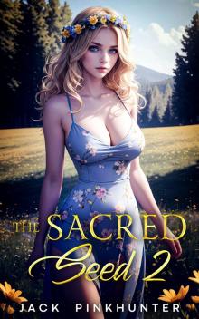 The Sacred Seed 2 The Sacred Seed 2