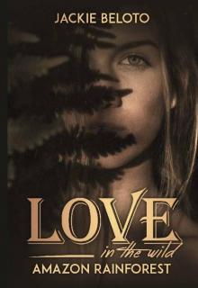 Love in The Wild: Amazon Rainforest