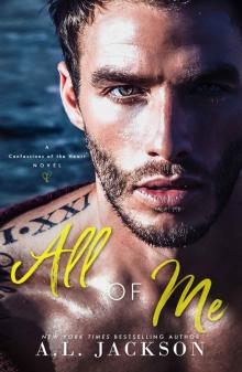 All of Me: A Confessions of the Heart Stand-Alone Novel All of Me: A Confessions of the Heart Stand-Alone Novel