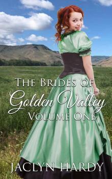 The Brides of Golden Valley Box Set 1 The Brides of Golden Valley Box Set 1
