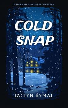 Cold Snap: A Hannah Linklater Mystery