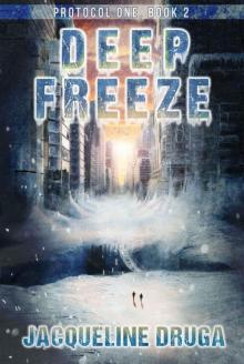 Deep Freeze: Protocol One, Book 2 (Protocol One Saga) Deep Freeze: Protocol One, Book 2 (Protocol One Saga)