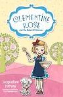 Clementine Rose and the Bake-Off Dilemma