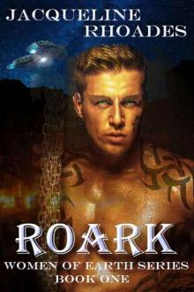 Roark (Women Of Earth Book 1) Roark (Women Of Earth Book 1)
