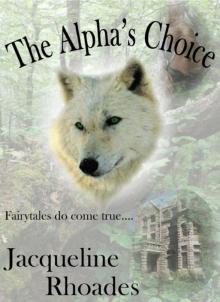 The Alpha's Choice The Alpha's Choice