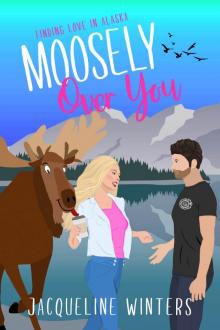 Moosely Over You Moosely Over You