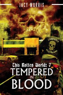 This Rotten World: Tempered in Blood This Rotten World: Tempered in Blood