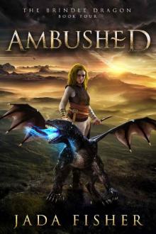 Ambushed (The Brindle Dragon Book 4) Ambushed (The Brindle Dragon Book 4)