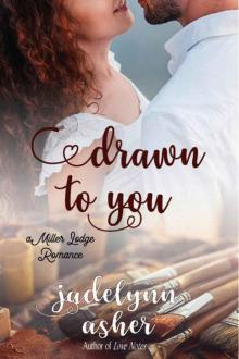 Drawn to You (Miller Lodge Romance)