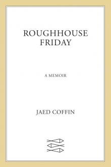 Roughhouse Friday Roughhouse Friday
