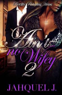Ain't No Wifey 2 Ain't No Wifey 2