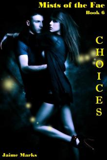 Choices (Mists of the Fae Book 6)