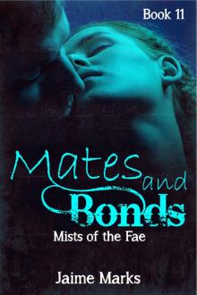 Mates and Bonds (Mists of the Fae Book 11)