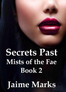 Secrets Past (Mists of the Fae Book 2) Secrets Past (Mists of the Fae Book 2)
