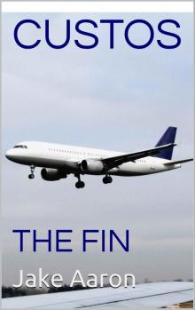 CUSTOS: THE FIN CUSTOS: THE FIN