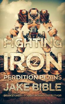 Fighting Iron 2: Perdition Plains Fighting Iron 2: Perdition Plains