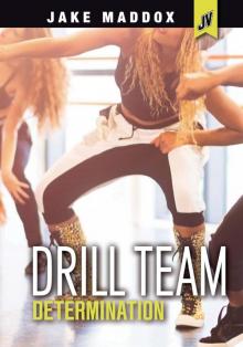 Drill Team Determination Drill Team Determination
