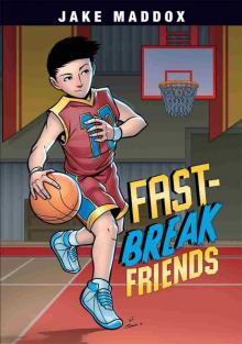 Fast-Break Friends Fast-Break Friends