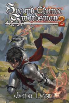 Second Chance Swordsman 2 (A LitRPG Adventure)