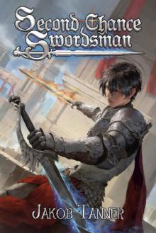 Second Chance Swordsman (A LitRPG Adventure, Book 1)