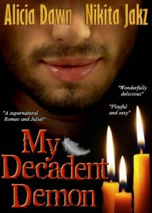 My Decadent Demon (My Demon Trilogy, Book 1) My Decadent Demon (My Demon Trilogy, Book 1)