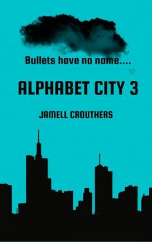 Alphabet City 3 Alphabet City 3