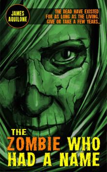 The Zombie Who Had a Name The Zombie Who Had a Name