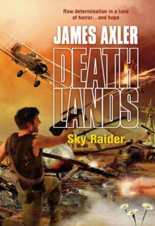 Deathlands 078: Sky Raider Deathlands 078: Sky Raider