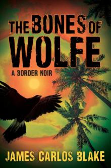 The Bones of Wolfe The Bones of Wolfe
