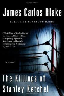 The Killings of Stanley Ketchel The Killings of Stanley Ketchel