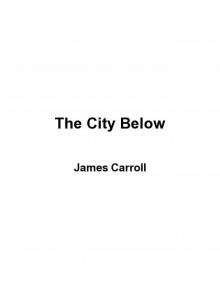 The City Below The City Below