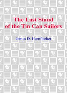 The Last Stand of the Tin Can Sailors The Last Stand of the Tin Can Sailors