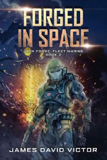 Forged in Space (Jack Forge, Fleet Marine Book 2)