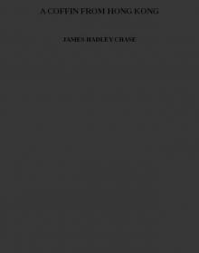 A COFFIN FROM HONG KONG A COFFIN FROM HONG KONG