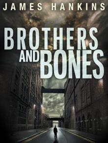 Brothers and Bones Brothers and Bones