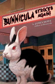 Bunnicula Strikes Again! Bunnicula Strikes Again!