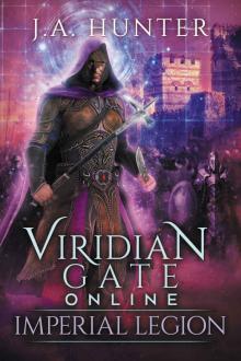 Viridian Gate Online_Imperial Legion_A litRPG Adventure