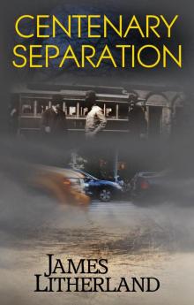 Centenary Separation