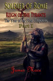 Soldier of Rome- Reign of the Tyrants Soldier of Rome- Reign of the Tyrants