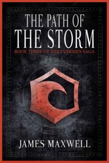The Path of the Storm (The Evermen Saga, Book Three)