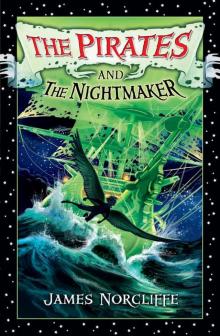 The Pirates and the Nightmaker The Pirates and the Nightmaker