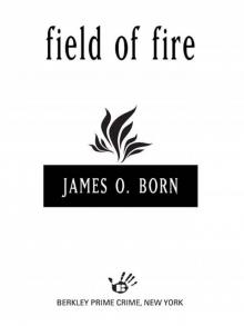 Field of Fire Field of Fire