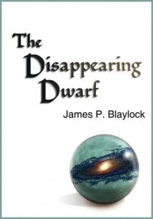 The Disappearing Dwarf The Disappearing Dwarf