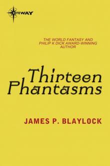 Thirteen Phantasms Thirteen Phantasms