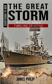 The Great Storm: March 1962 (Timeline 10/27/62 - Countdown to War)