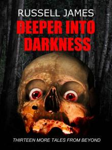 Deeper into Darkness Deeper into Darkness
