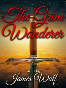 The Grim Wanderer The Grim Wanderer